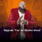 Unlocking Your Full Potential: Exploring ‘Upgrade You’ by Rueben Wood
